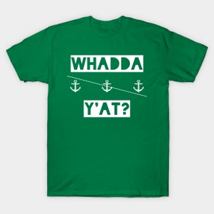 Whadda Y&amp;#39;at? || Newfoundland and Labrador || Gifts || Souvenirs || Clothing T-Shirt